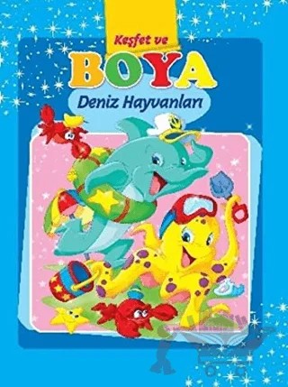 Keşfet ve Boya - Deniz Hayvanları – Kolektif – Parıltı Yayınları kitap kapağı