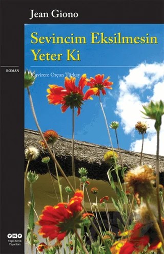 Sevincim Eksilmesin Yeter Ki – Jean Giono – Yapı Kredi Yayınları kitap kapağı
