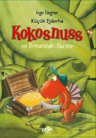 Küçük Ejderha Kokosnuss ve Ormandaki Hazine – Ingo Siegner – Abm Yayınevi kitap kapağı