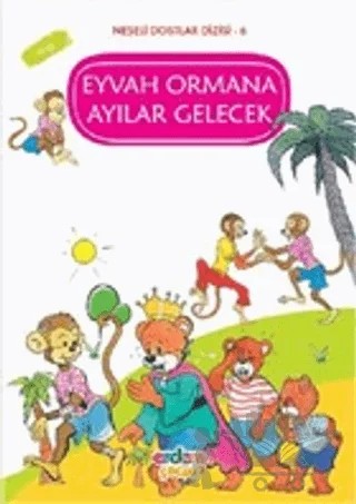 Eyvah Ormana Ayılar Gelecek - Saygı – Çiğdem Tavkul – Erdem Çocuk kitap kapağı