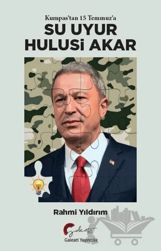 Kumpas’tan 15 Temmuz’a Su Uyur Hulusi Akar – Rahmi Yıldırım – Galeati Yayıncılık kitap kapağı