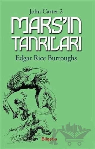 Mars’ın Tanrıları / John Carter 2 – Edgar Rice Burroughs – BilgeSu Yayıncılık kitap kapağı