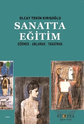 Sanatta Eğitim – Olcay Tekin Kırışoğlu – Ütopya Yayınevi kitap kapağı