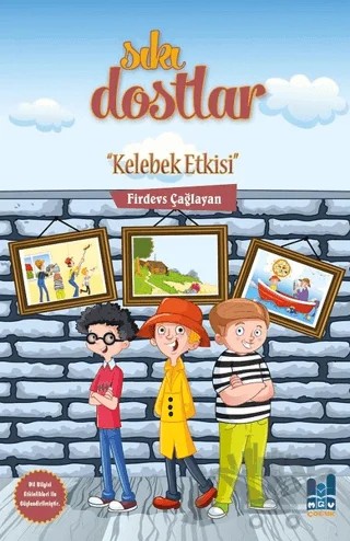 Sıkı Dostlar - Kelebek Etkisi – Firdevs Çağlayan – Mgv Yayınları kitap kapağı