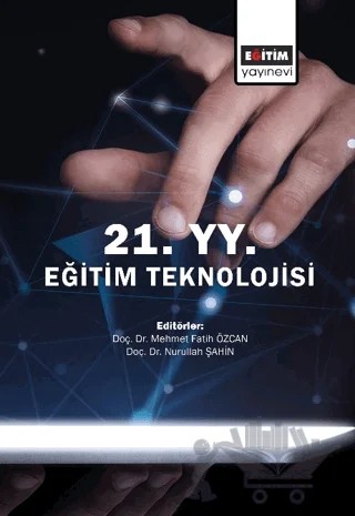 21. Yüzyıl Eğitim Teknolojisi – Kolektif – Eğitim Yayınevi - Bilimsel Eserler kitap kapağı