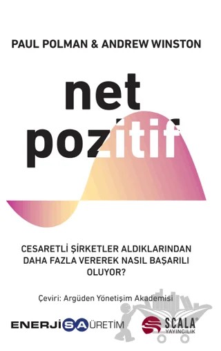 Net Pozitif – Paul Polman, Andrew Winston – Scala Yayıncılık kitap kapağı
