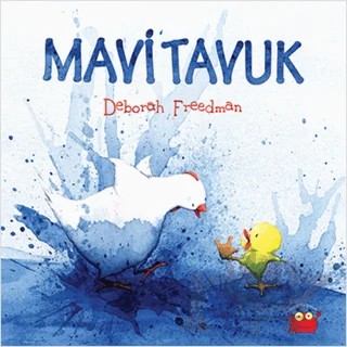 Mavi Tavuk – Deborah Freedman – Kuraldışı Yayınevi kitap kapağı