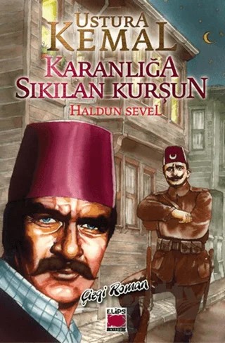 Ustura Kemal: Karanlığa Sıkılan Kurşun – Haldun Sevel – Elips Kitap kitap kapağı