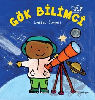 Gök Bilimci Ne Yapar? – Liesbet Slegers – Domingo Yayınevi kitap kapağı