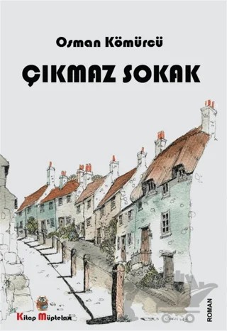 Çıkmaz Sokak – Osman Kömürcü – Kitap Müptelası Yayınları kitap kapağı