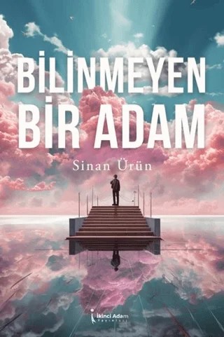 Bilinmeyen Bir Adam – Sinan Ürün – İkinci Adam Yayınları kitap kapağı