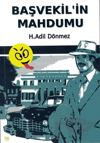 Başvekil’in Mahdumu – H. Adil Dönmez – Cinius Yayınları kitap kapağı