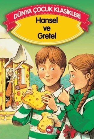 Hansel ve Gretel – Grimm Kardeşler – Beyaz Balina Yayınları kitap kapağı