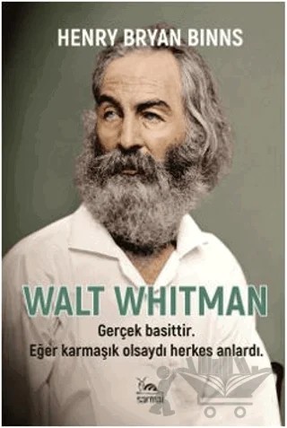 Walt Whitman'ın Hayatı – Henry Bryan Binns – Sarmal Kitabevi kitap kapağı