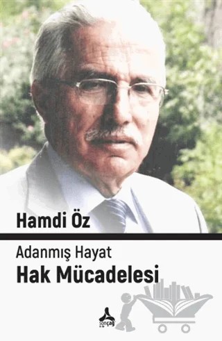 Adanmış Hayat Hak Mücadelesi – Hamdi Öz – Sonçağ Yayınları kitap kapağı