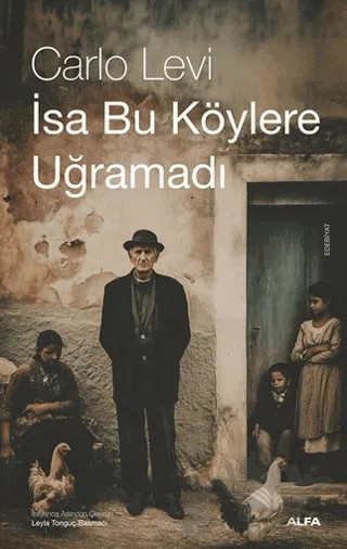 İsa Bu Köylere Uğramadı – Carlo Levi – Alfa Yayınları kitap kapağı