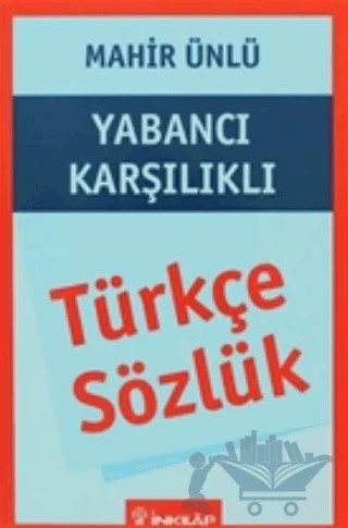 Türkçe Sözlük Yabancı Karşılıklı – Mahir Ünlü – İnkılap Kitabevi kitap kapağı
