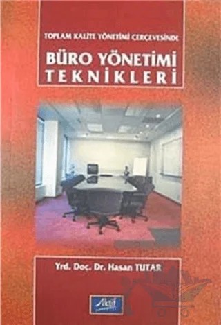 Toplam Kalite Yönetimi Çerçevesinde Büro Yönetimi Teknikleri – Hasan Tutar – Aktif Yayınevi kitap kapağı