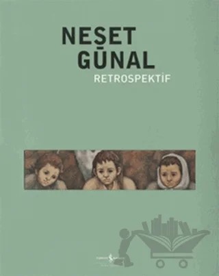 Neşat Günal Retrospektif – Neşet Günal – İş Bankası Kültür Yayınları kitap kapağı