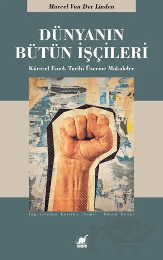 Dünyanın Bütün İşçileri – Marcel van der Linder – Ayrıntı Yayınları kitap kapağı