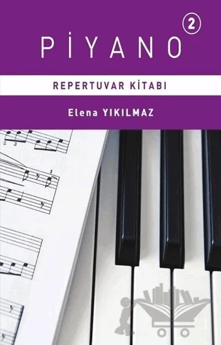 Piyano Repertuvarı Kitabı 2 – Elena Yıkılmaz – Porte Müzik Eğitim Merkezi kitap kapağı
