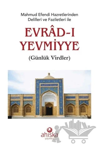 Mahmud Efendi Hazretlerinden Delilleri ve Faziletleri ile Evrad-ı Yevmiyye (Roman Boy) – Kolektif – Ahıska Yayınevi kitap kapağı