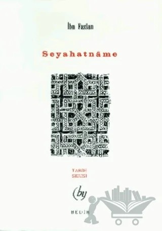 Seyahatname – İbn Fazlan – Bedir Yayınları kitap kapağı