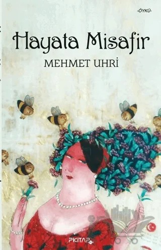 Hayata Misafir – Mehmet Uhri – P Kitap Yayıncılık kitap kapağı