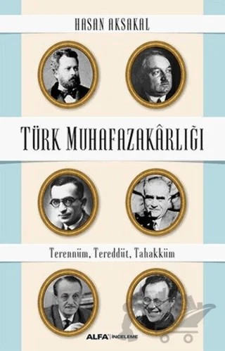 Türk Muhafazakarlığı – Hasan Aksakal – Alfa Yayınları kitap kapağı