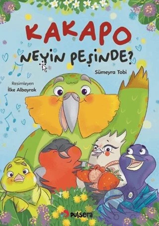 Kakapo Neyin Peşinde? – Sümeyra Tobi – Pulsera Yayınevi kitap kapağı