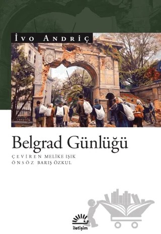Belgrad Günlüğü – İvo Andriç – İletişim Yayınevi kitap kapağı