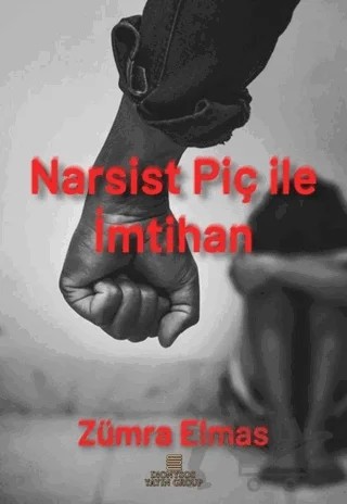 Narsist Piç ile İmtihan – Zümra Elmas – Dionysos Yayın Group kitap kapağı