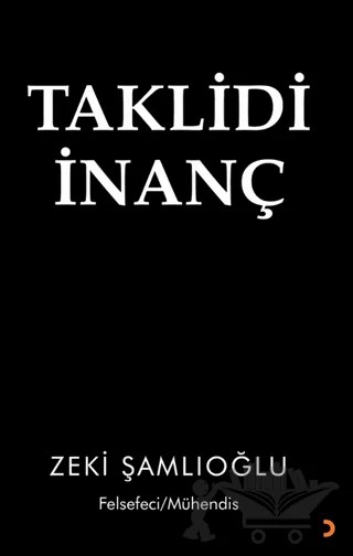 Taklidi İnanç – Zeki Şamlıoğlu – Cinius Yayınları kitap kapağı