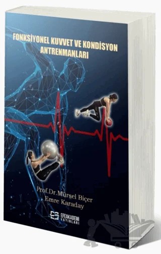 Fonksiyonel Kuvvet ve Kondisyon Antrenmanları – Mürsel Biçer, Emre Karaday – Efe Akademi Yayınları kitap kapağı