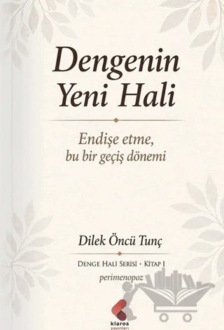 Dengenin Yeni Hali – Dilek Öncü Tunç – Klaros Yayınları kitap kapağı