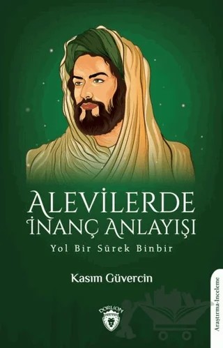 Alevilerde İnanç Anlayışı – Kasım Güvercin – Dorlion Yayınları kitap kapağı