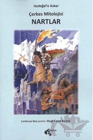 Çerkes Mitolojisi - Nartlar – Kolektif – Papirüs Yayınevi kitap kapağı