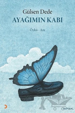 Ayağımın Kabı – Gülşen Dede – Cinius Yayınları kitap kapağı