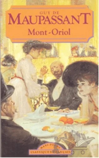 Mont-Oriol – Guy de Maupassant – Multilingual Yabancı Dil Yayınları kitap kapağı