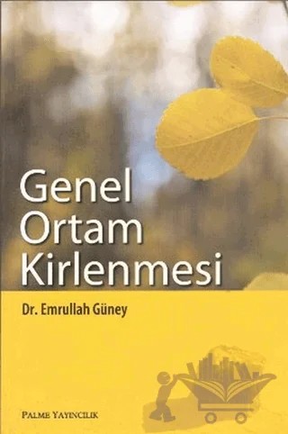 Genel Ortam Kirlenmesi – Emrullah Güney – Palme Yayıncılık kitap kapağı