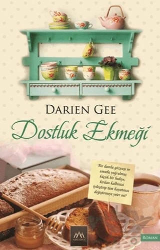 Dostluk Ekmeği – Darien Gee – Arkadya Yayınları kitap kapağı