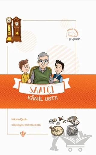 Saatçi Kamil Usta - Değerli Hikayeler Doğruluk – Kübra Çetin – Türkiye Diyanet Vakfı Yayınları kitap kapağı