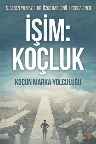İşim: Koçluk – Ferda Öner, F. Özge Baruönü, S. Ceren Yılmaz – Cinius Yayınları kitap kapağı