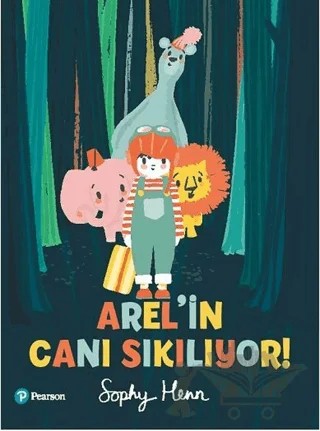 Arel'in Canı Sıkılıyor! – Sophy Henn – Pearson Çocuk Kitapları kitap kapağı
