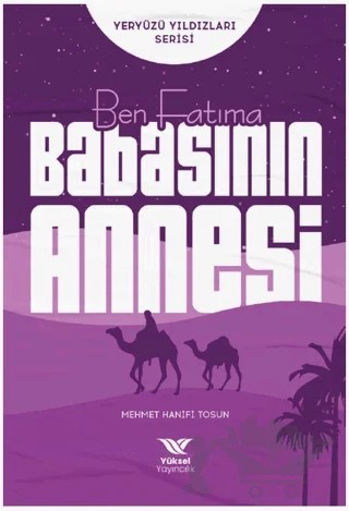 Ben Fatıma Babasının Annesi – Mehmet Hanifi Tosun – Yüksel Yayıncılık kitap kapağı