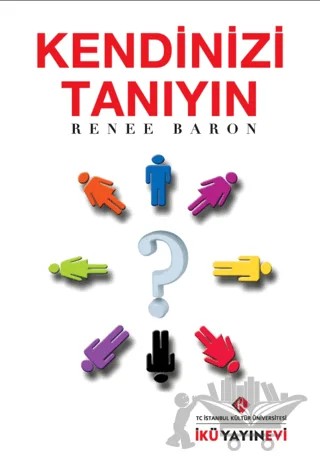 Kendinizi Tanıyın – Renee Baron – İstanbul Kültür Üniversitesi - İKÜ Yayınevi kitap kapağı