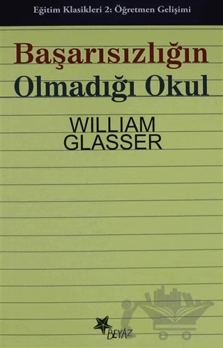 Başarısızlığın Olmadığı Okul – William Glasser – Beyaz Yayınları kitap kapağı