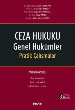Ceza Hukuku Genel Hükümler Pratik Çalışmalar – Sercan Tokdemir, Beşir Babayiğit, Başar Pancaroğlu, Yusuf M – Seçkin Yayıncılık kitap kapağı