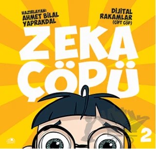 Zeka Çöpü - 2 / Dijital Rakamlar (Çift Çöp) – Ahmet Bilal Yaprakdal – Uğurböceği Yayınları kitap kapağı