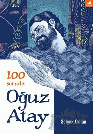 100 Soruda Oğuz Atay – Selçuk Orhan – Kara Karga Yayınları kitap kapağı